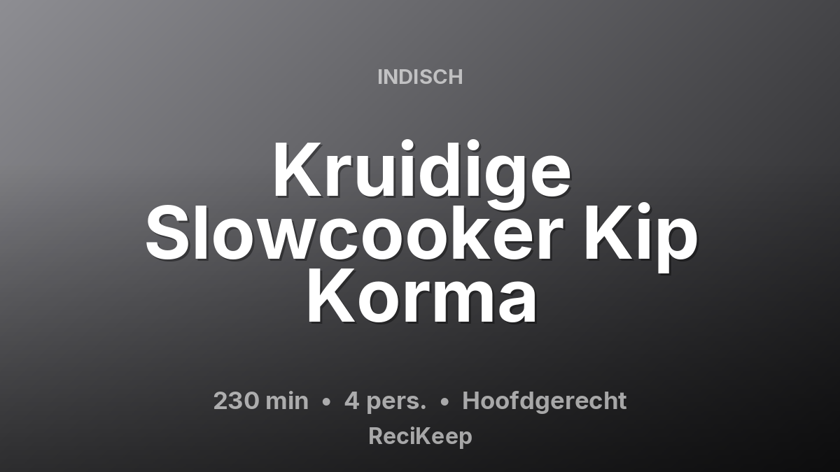Receptkaart Kruidige Slowcooker Kip Korma – Hoofdgerecht