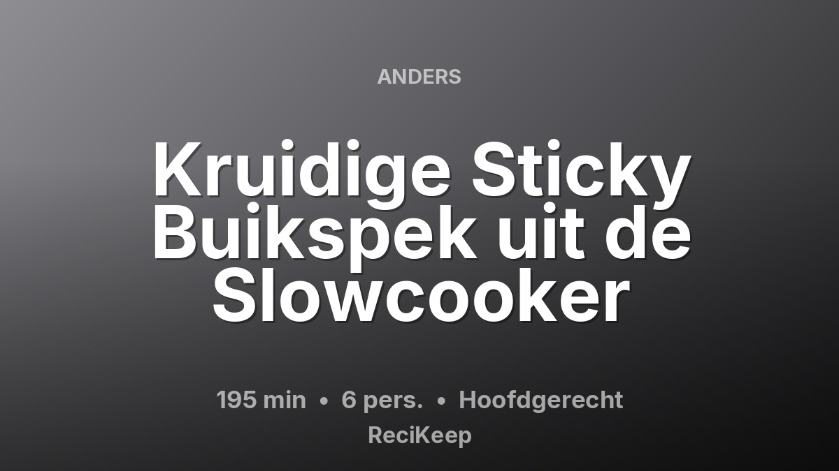Receptkaart Kruidige Sticky Buikspek uit de Slowcooker – Hoofdgerecht