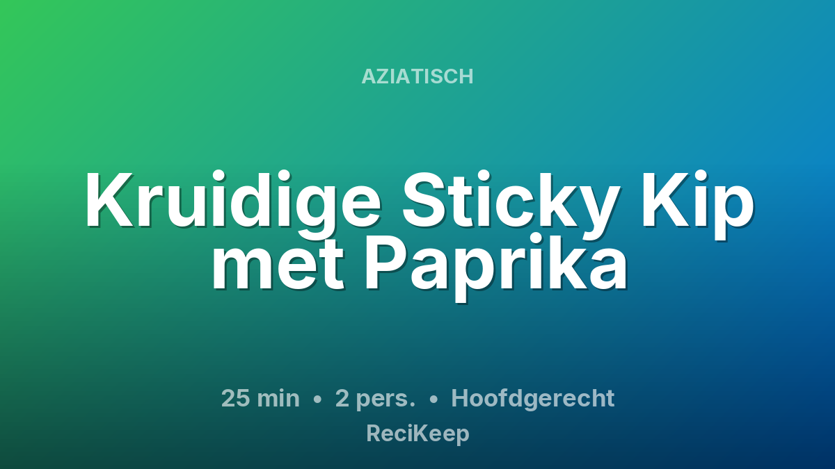 Receptkaart Kruidige Sticky Kip met Paprika – Hoofdgerecht
