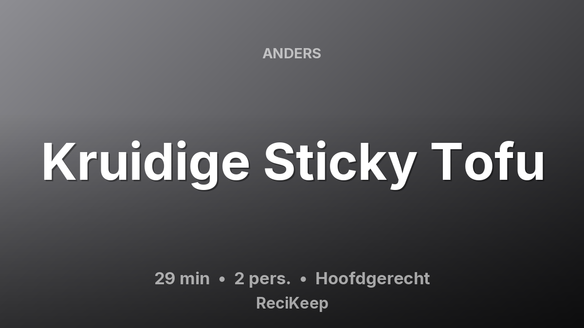Receptkaart Kruidige Sticky Tofu – Hoofdgerecht