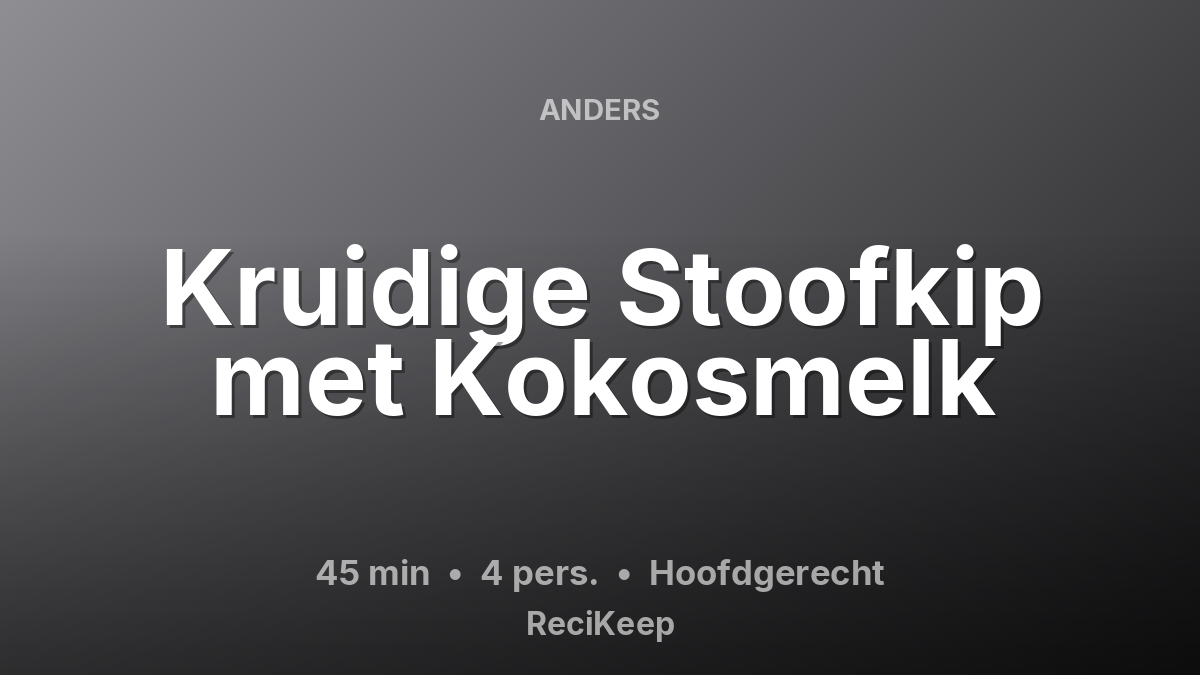 Receptkaart Kruidige Stoofkip met Kokosmelk – Hoofdgerecht
