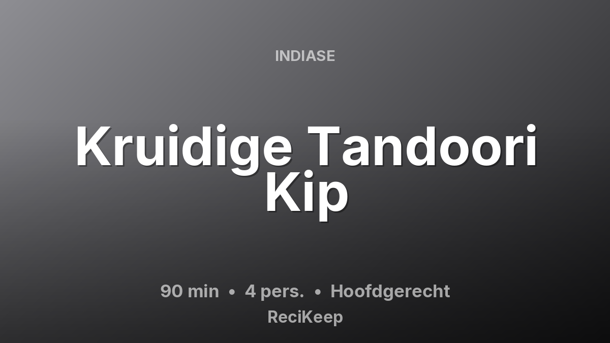 Receptkaart Kruidige Tandoori Kip – Hoofdgerecht