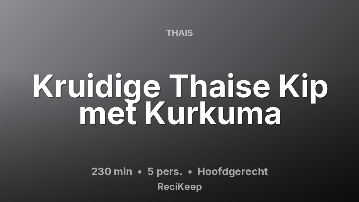 Receptkaart Kruidige Thaise Kip met Kurkuma – Hoofdgerecht