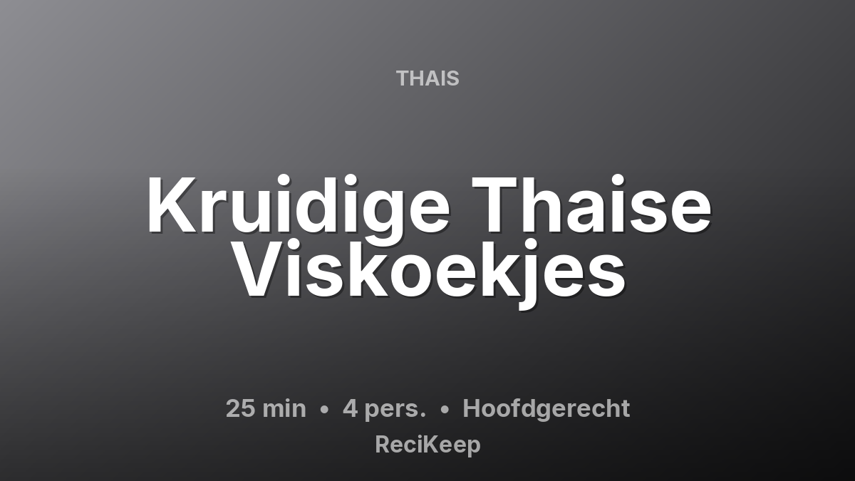 Receptkaart Kruidige Thaise Viskoekjes – Hoofdgerecht