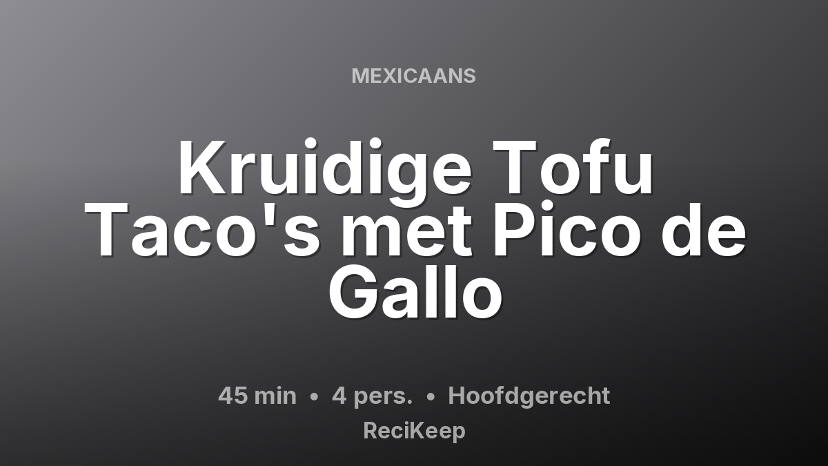 Receptkaart Kruidige Tofu Taco's met Pico de Gallo – Hoofdgerecht