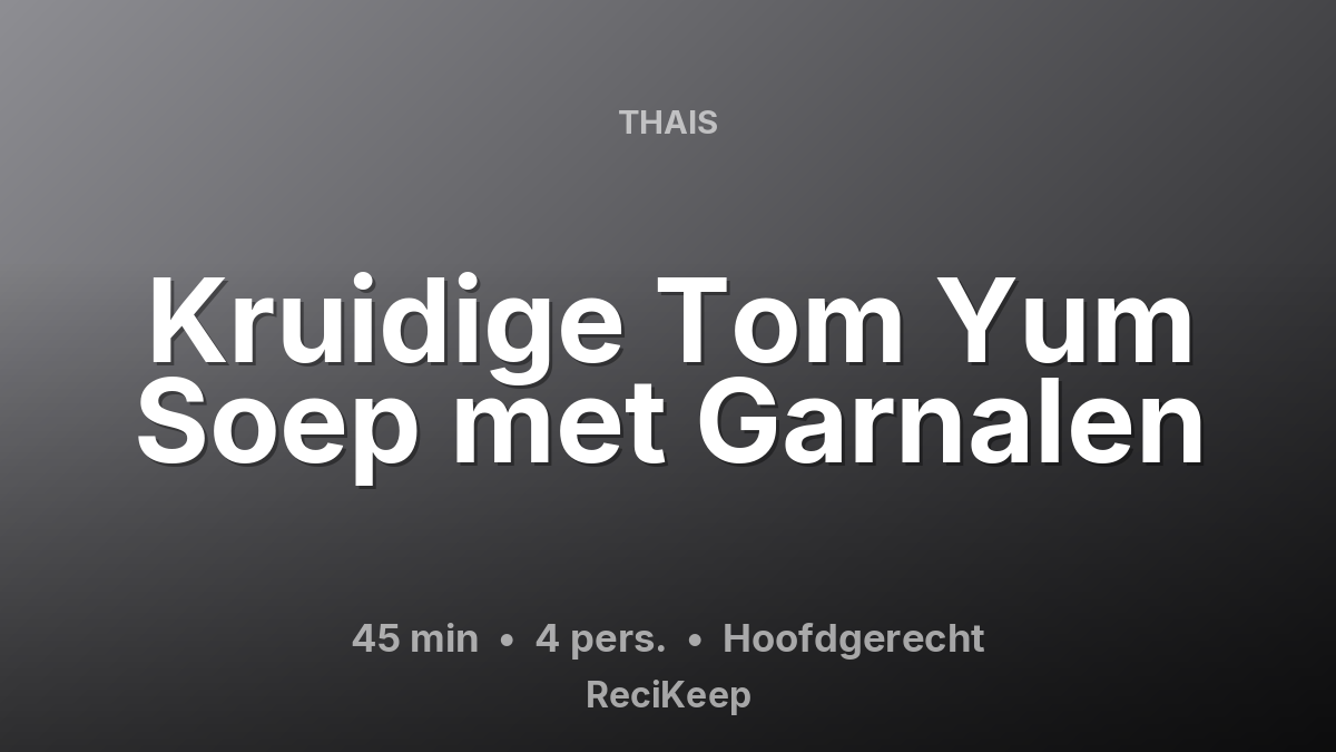 Receptkaart Kruidige Tom Yum Soep met Garnalen – Hoofdgerecht