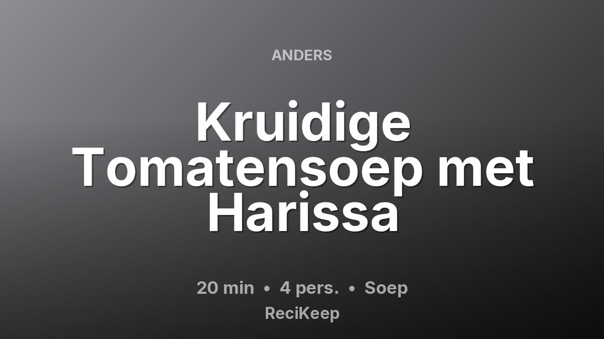 Receptkaart Kruidige Tomatensoep met Harissa – Soep
