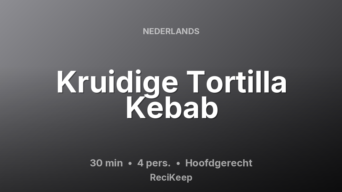 Receptkaart Kruidige Tortilla Kebab – Hoofdgerecht