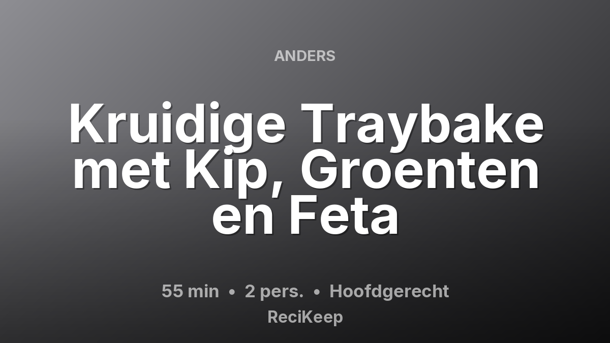 Receptkaart Kruidige Traybake met Kip, Groenten en Feta – Hoofdgerecht