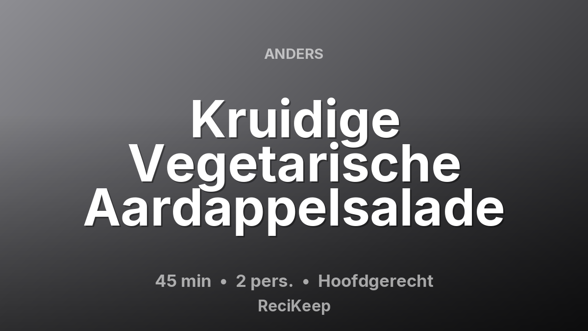 Receptkaart Kruidige Vegetarische Aardappelsalade – Hoofdgerecht