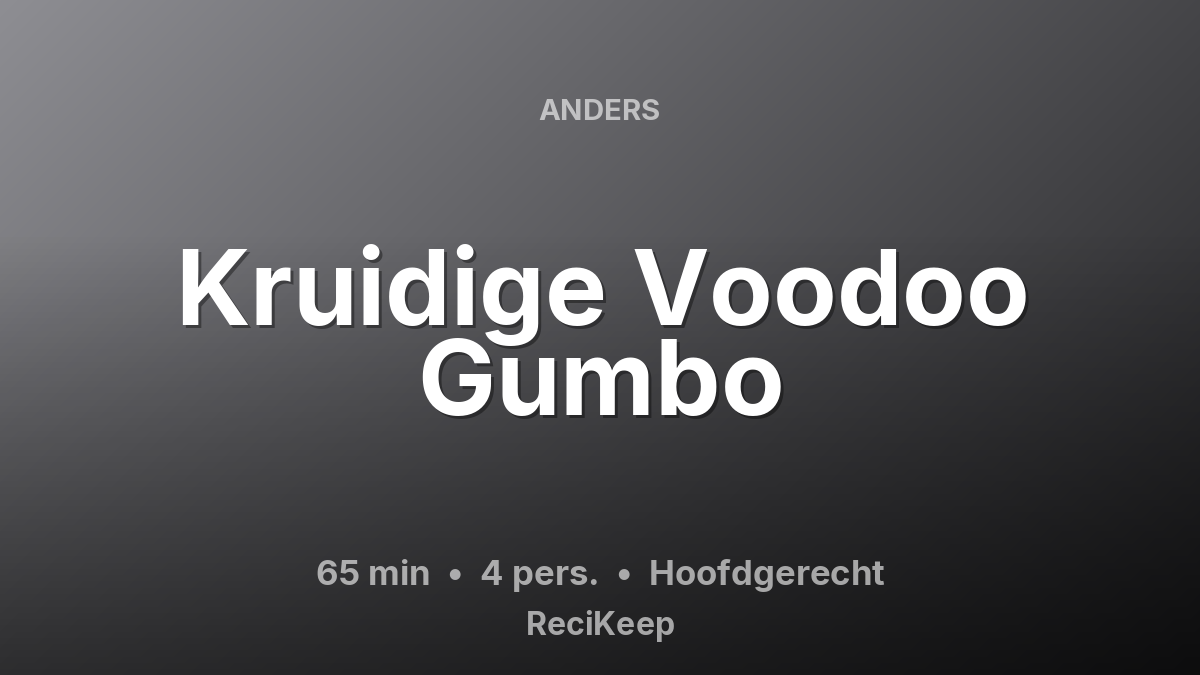 Receptkaart Kruidige Voodoo Gumbo – Hoofdgerecht