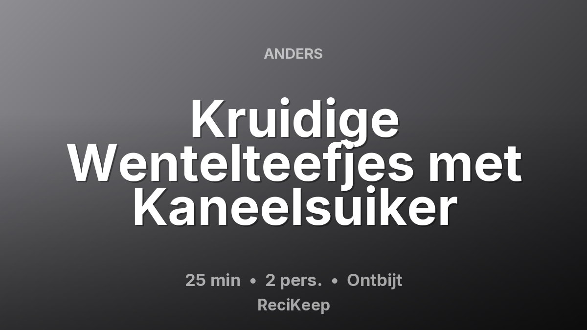 Receptkaart Kruidige Wentelteefjes met Kaneelsuiker – Ontbijt