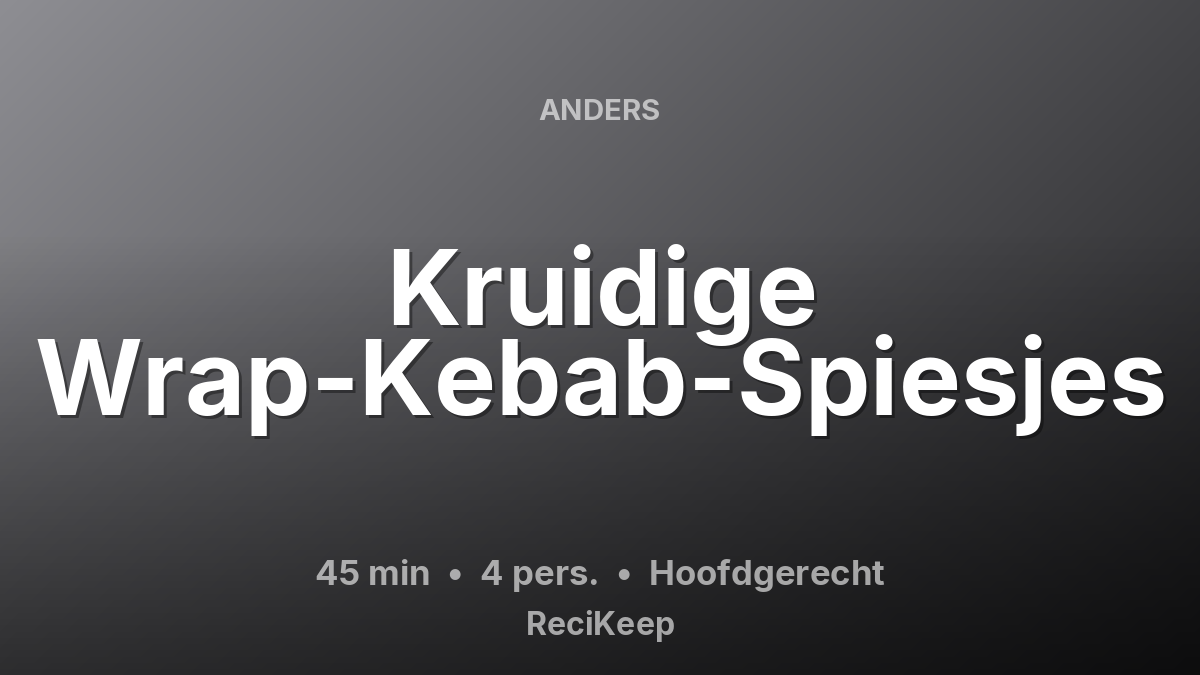 Receptkaart Kruidige Wrap-Kebab-Spiesjes – Hoofdgerecht