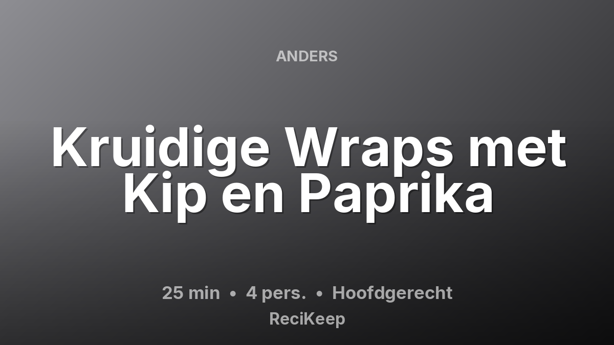 Receptkaart Kruidige Wraps met Kip en Paprika – Hoofdgerecht