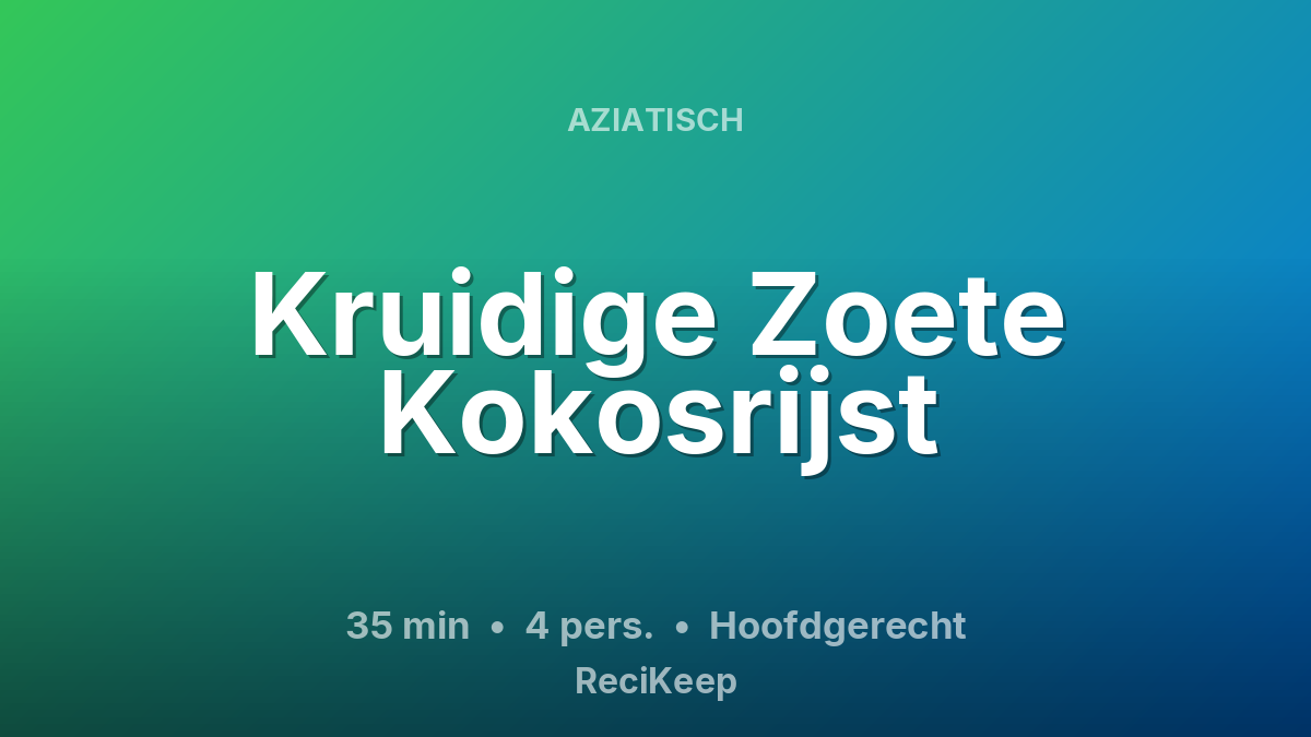 Receptkaart Kruidige Zoete Kokosrijst – Hoofdgerecht