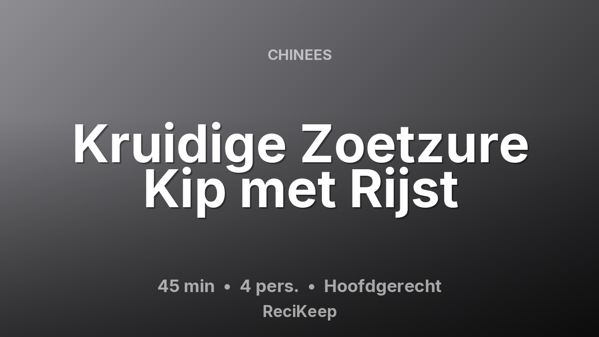 Receptkaart Kruidige Zoetzure Kip met Rijst – Hoofdgerecht