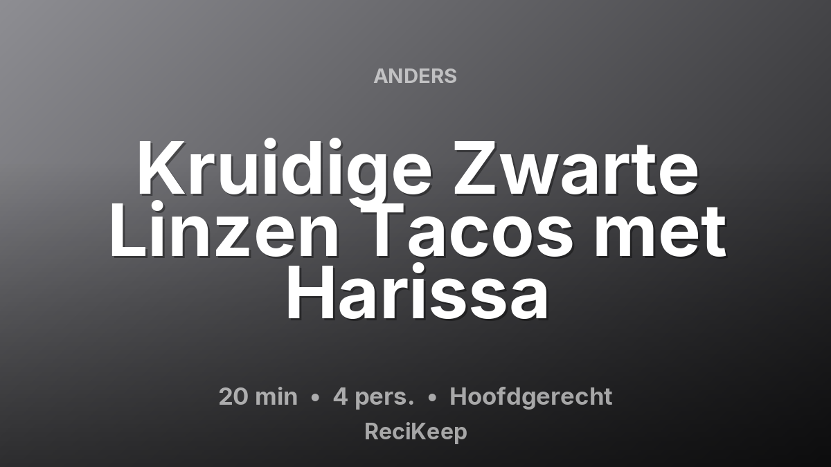 Receptkaart Kruidige Zwarte Linzen Tacos met Harissa – Hoofdgerecht
