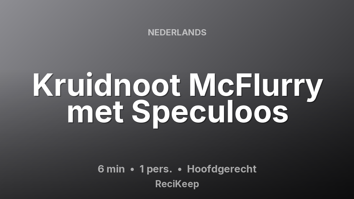 Receptkaart Kruidnoot McFlurry met Speculoos – Hoofdgerecht