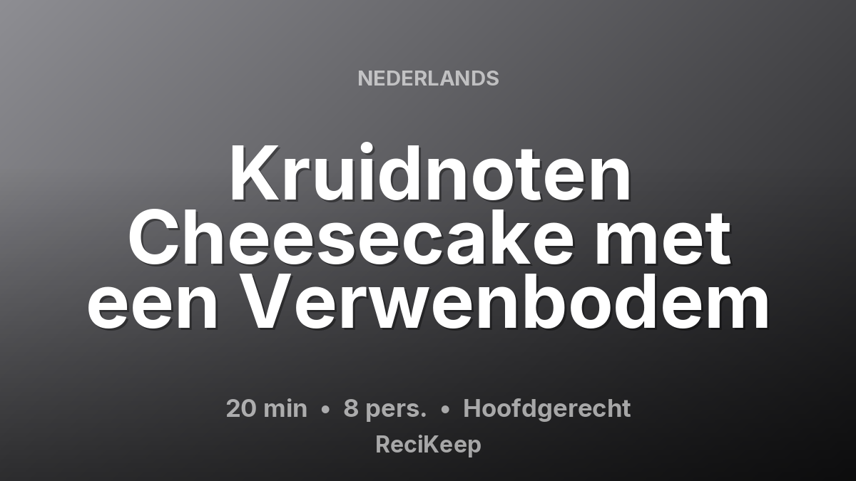 Receptkaart Kruidnoten Cheesecake met een Verwenbodem – Hoofdgerecht