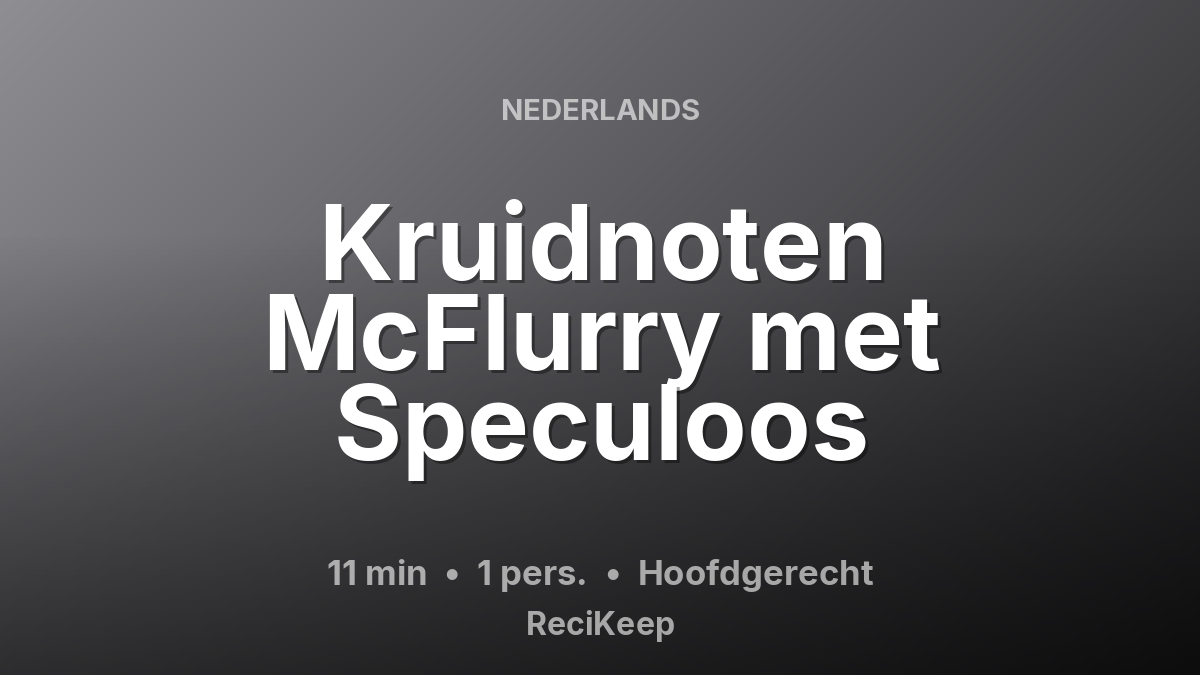 Receptkaart Kruidnoten McFlurry met Speculoos – Hoofdgerecht