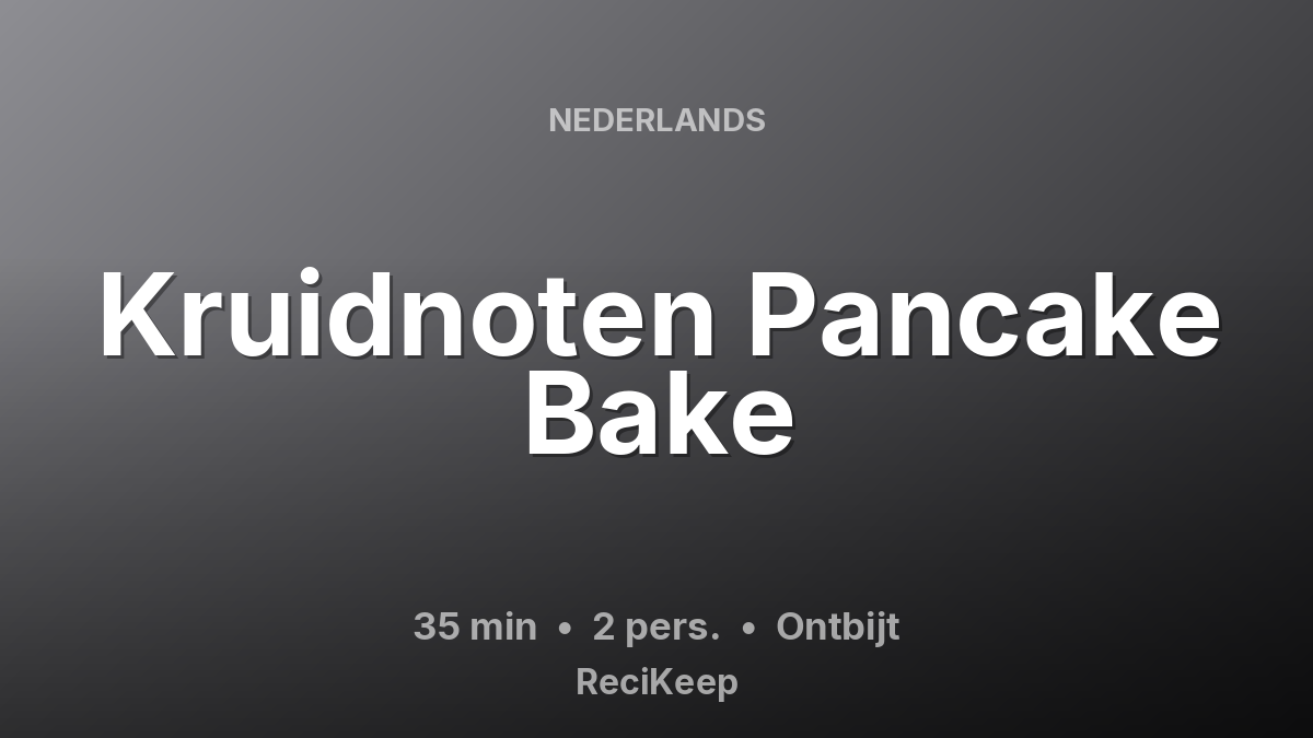 Receptkaart Kruidnoten Pancake Bake – Ontbijt