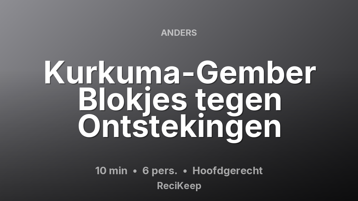 Receptkaart Kurkuma-Gember Blokjes tegen Ontstekingen – Hoofdgerecht