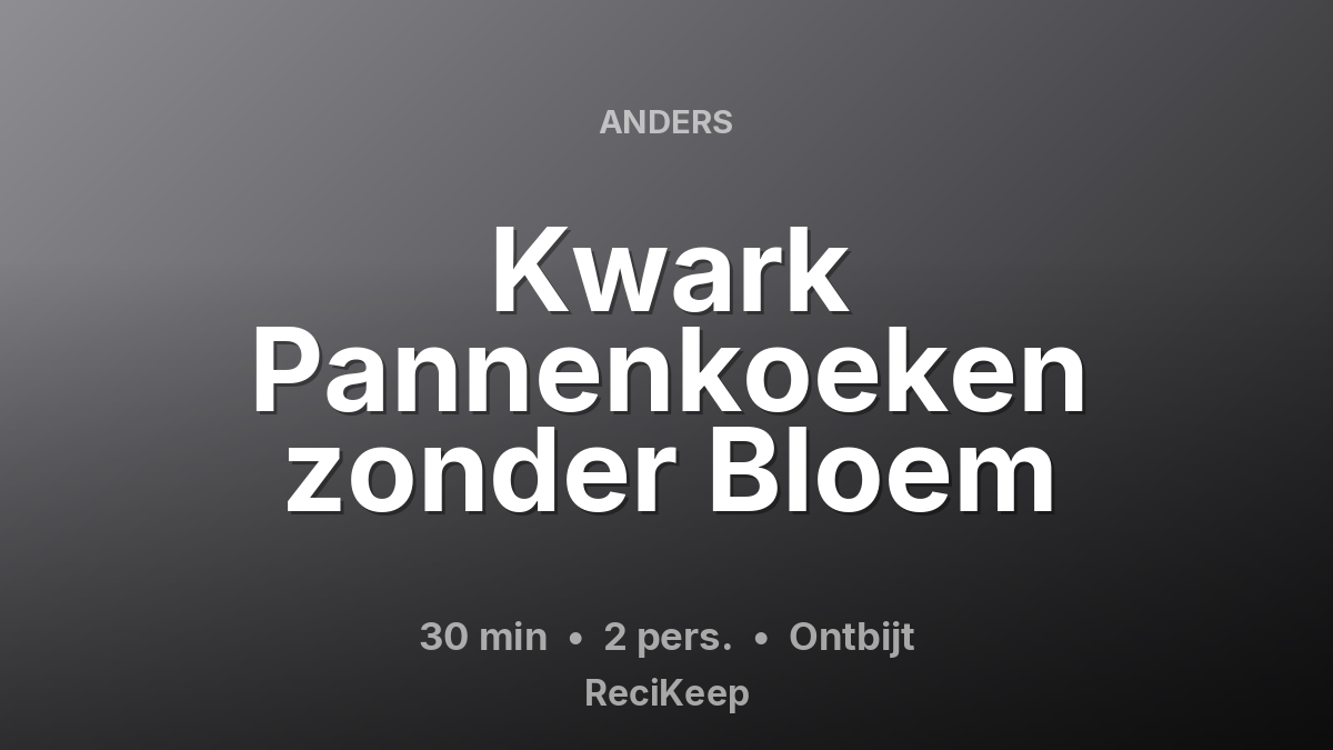 Receptkaart Kwark Pannenkoeken zonder Bloem – Ontbijt