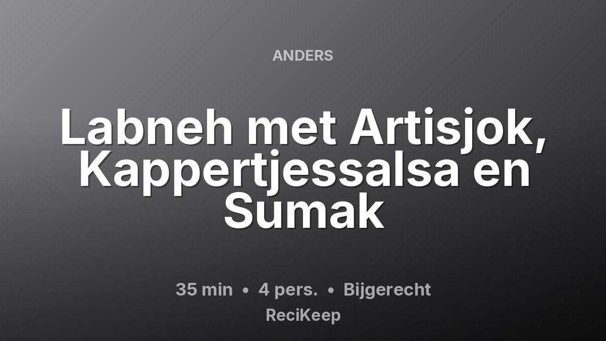 Receptkaart Labneh met Artisjok, Kappertjessalsa en Sumak – Bijgerecht