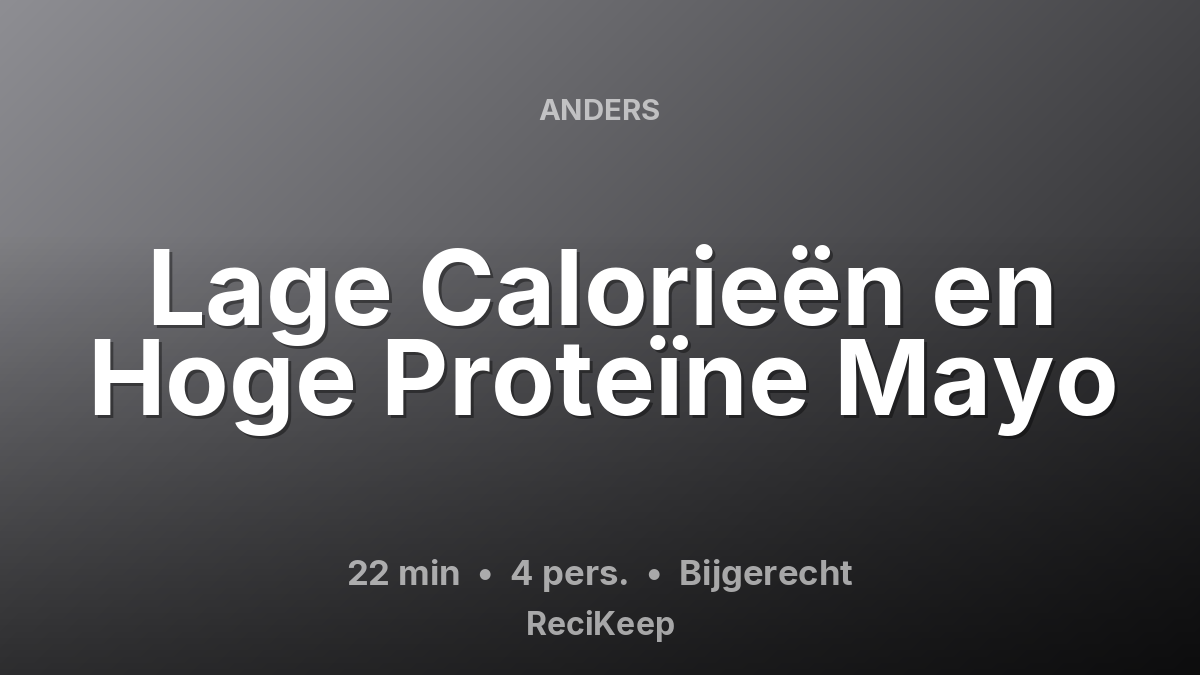 Receptkaart Lage Calorieën en Hoge Proteïne Mayo – Bijgerecht
