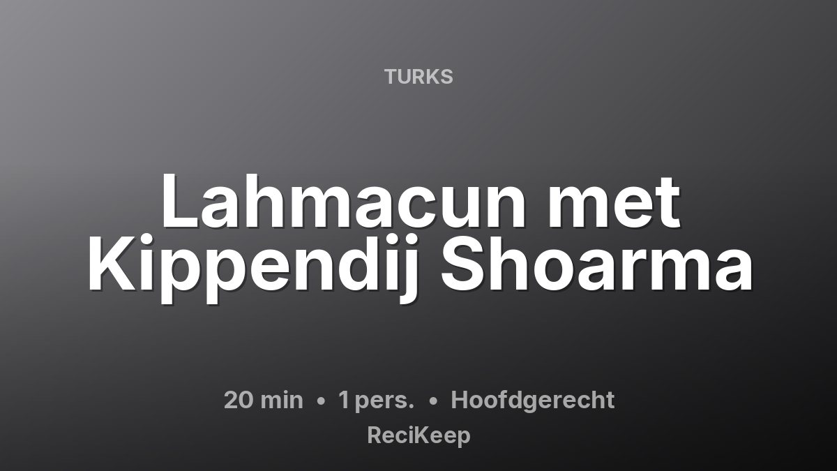 Receptkaart Lahmacun met Kippendij Shoarma – Hoofdgerecht