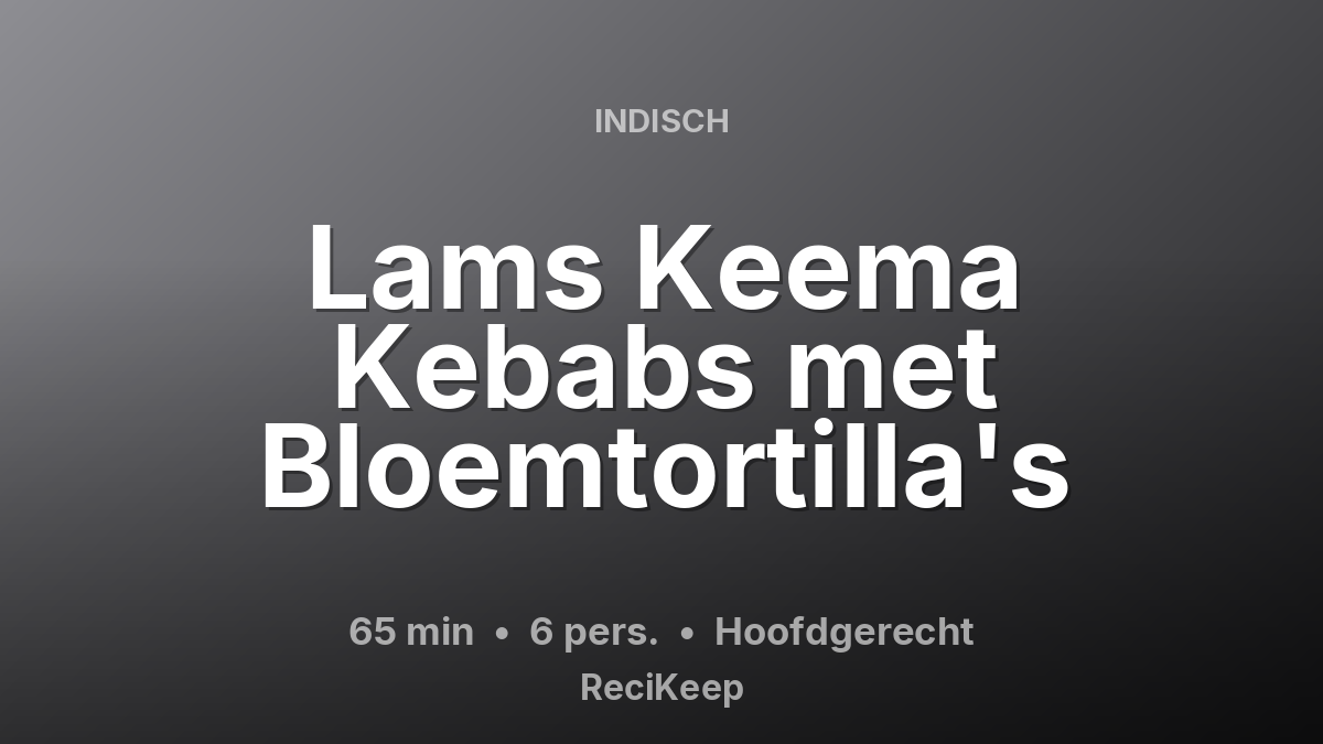 Receptkaart Lams Keema Kebabs met Bloemtortilla's – Hoofdgerecht