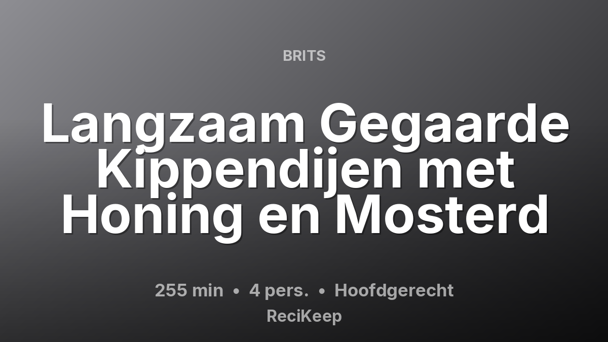 Receptkaart Langzaam Gegaarde Kippendijen met Honing en Mosterd – Hoofdgerecht