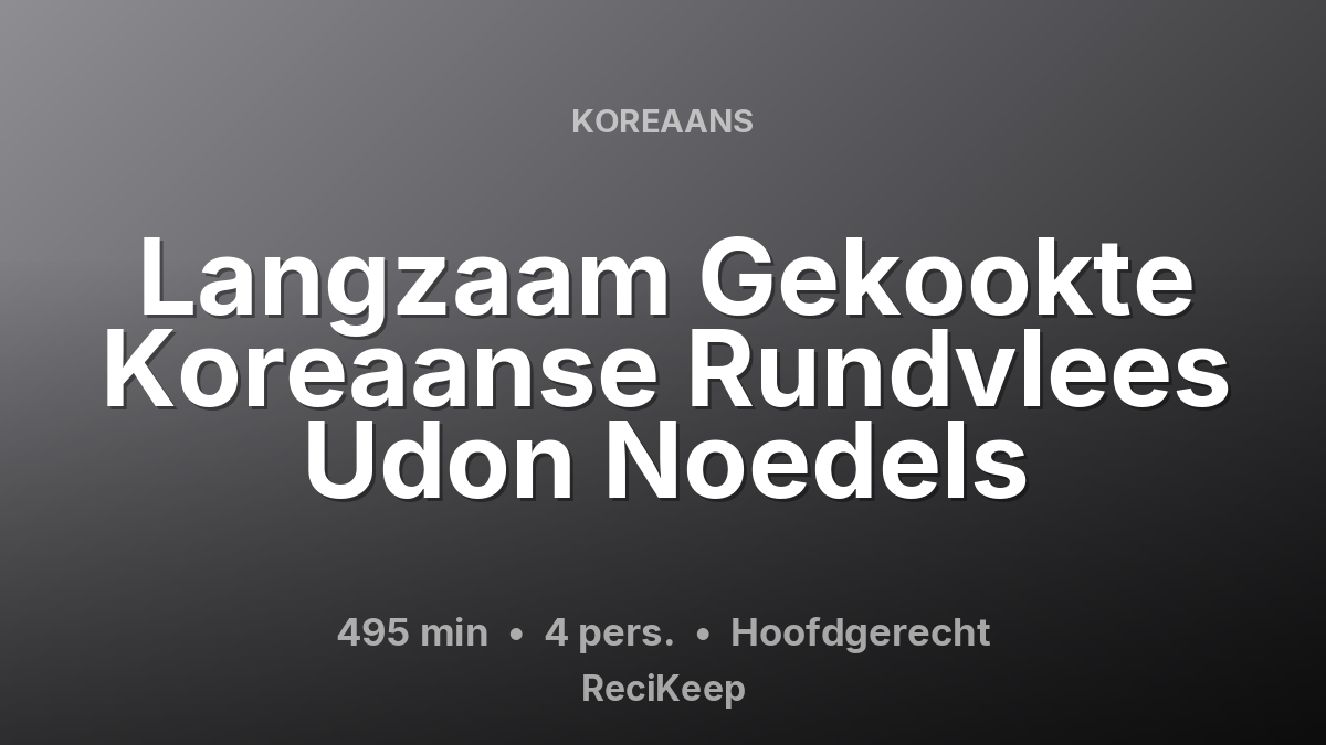Receptkaart Langzaam Gekookte Koreaanse Rundvlees Udon Noedels – Hoofdgerecht
