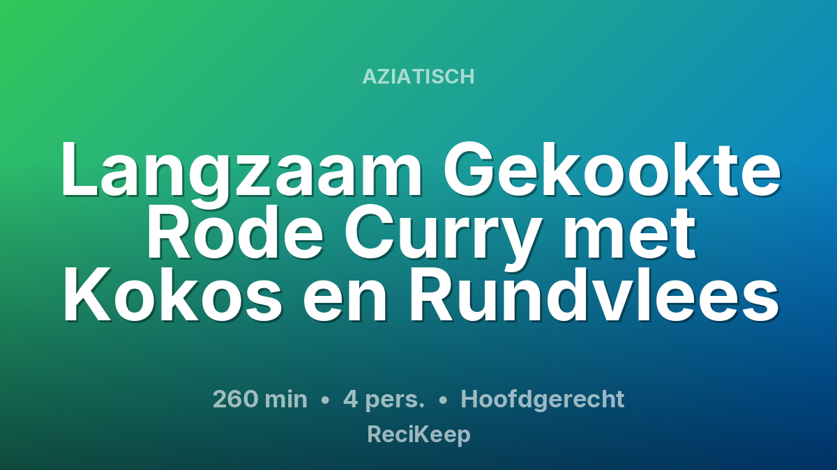 Receptkaart Langzaam Gekookte Rode Curry met Kokos en Rundvlees – Hoofdgerecht