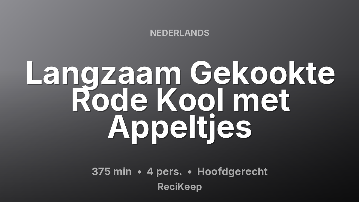 Receptkaart Langzaam Gekookte Rode Kool met Appeltjes – Hoofdgerecht