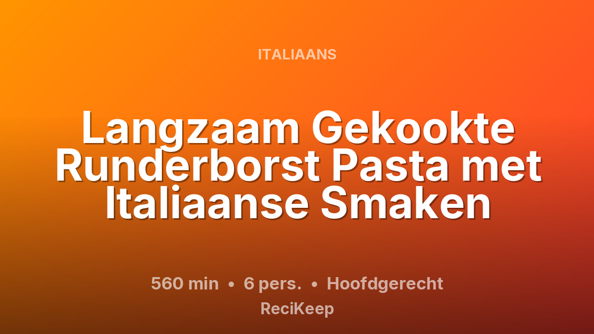 Receptkaart Langzaam Gekookte Runderborst Pasta met Italiaanse Smaken – Hoofdgerecht