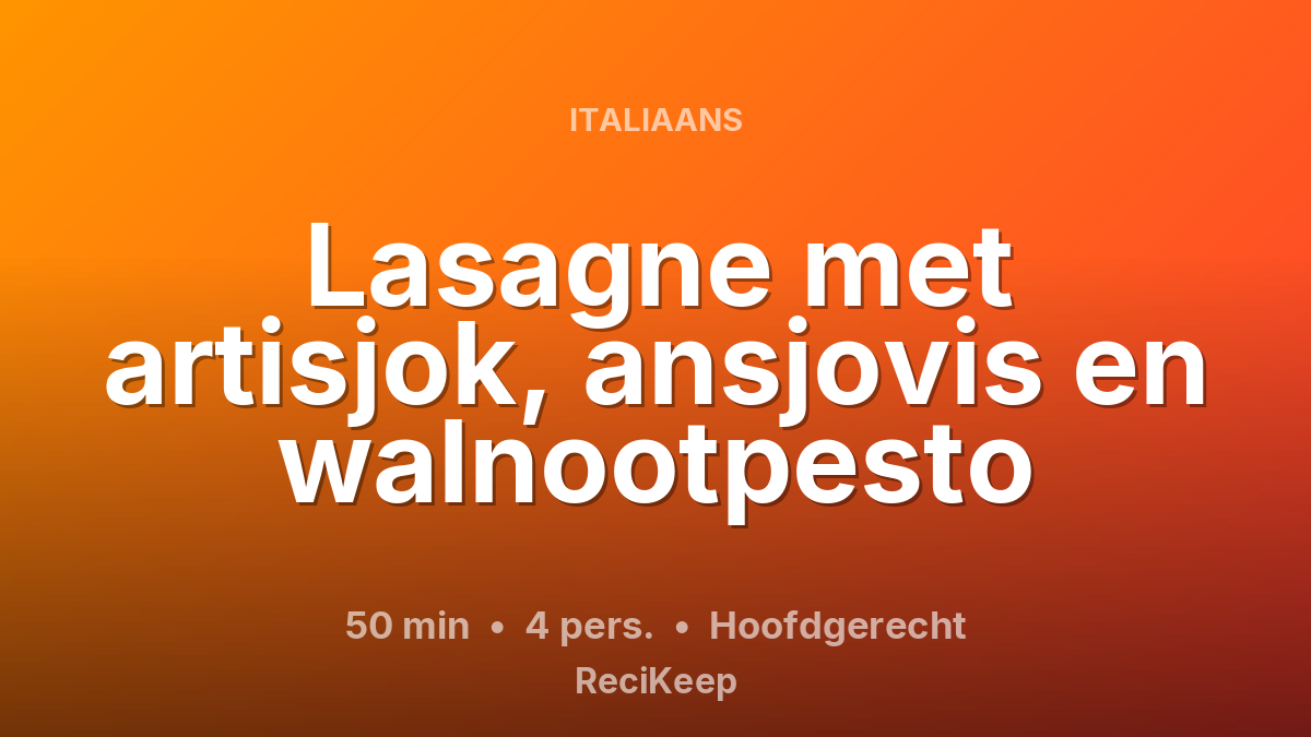 Receptkaart Lasagne met artisjok, ansjovis en walnootpesto – Hoofdgerecht