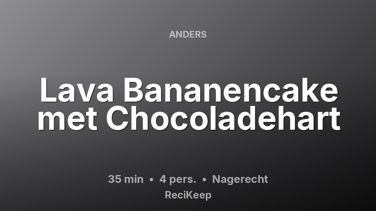 Receptkaart Lava Bananencake met Chocoladehart – Nagerecht