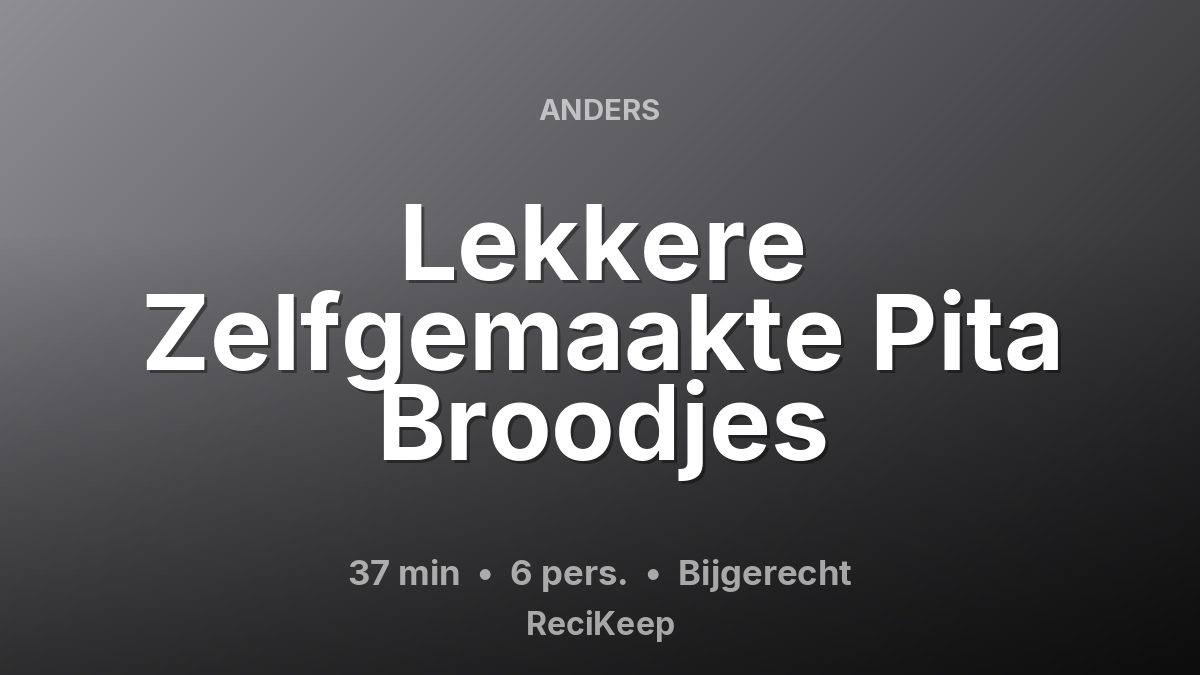 Receptkaart Lekkere Zelfgemaakte Pita Broodjes – Bijgerecht