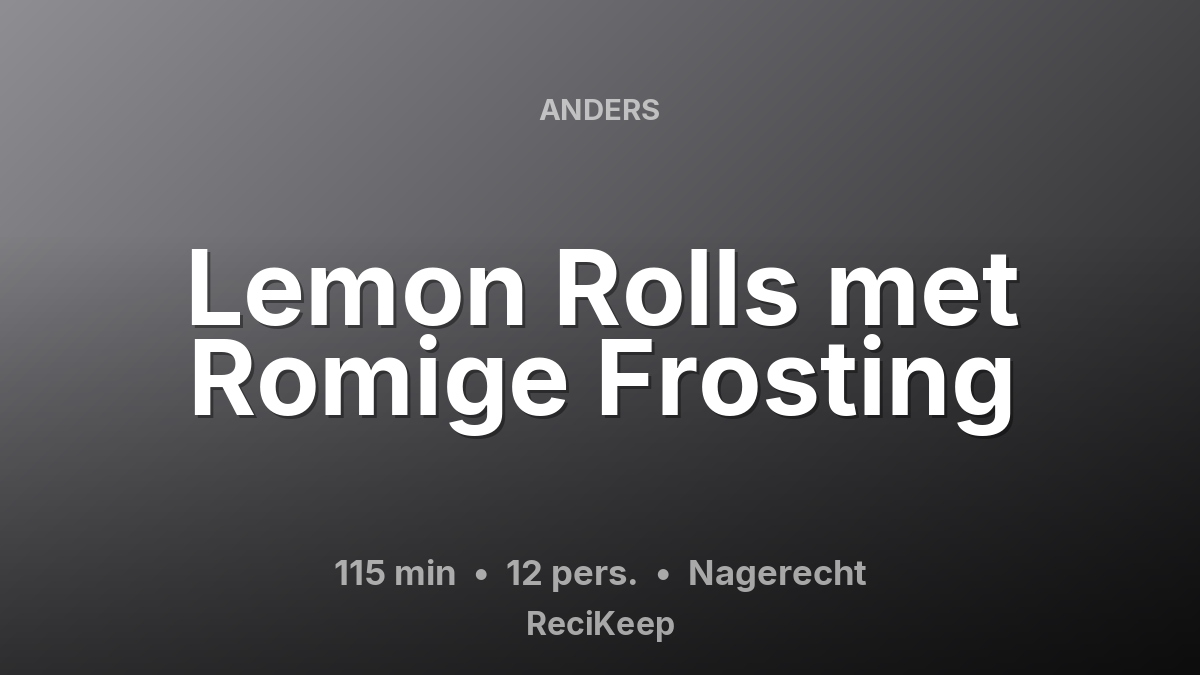 Receptkaart Lemon Rolls met Romige Frosting – Nagerecht