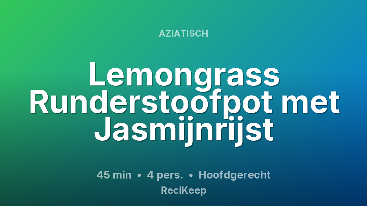 Receptkaart Lemongrass Runderstoofpot met Jasmijnrijst – Hoofdgerecht