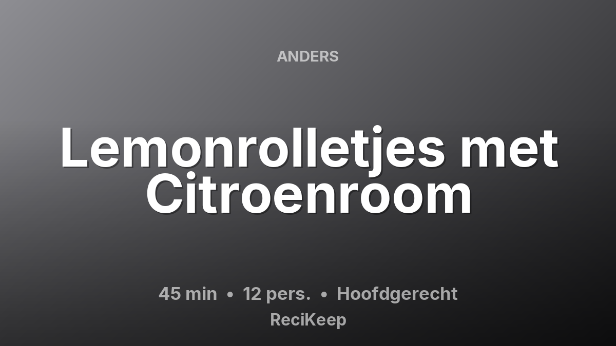 Receptkaart Lemonrolletjes met Citroenroom – Hoofdgerecht
