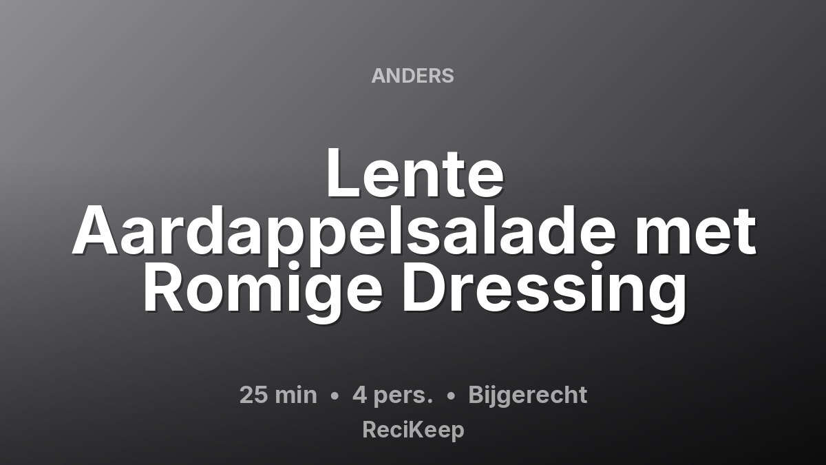 Receptkaart Lente Aardappelsalade met Romige Dressing – Bijgerecht
