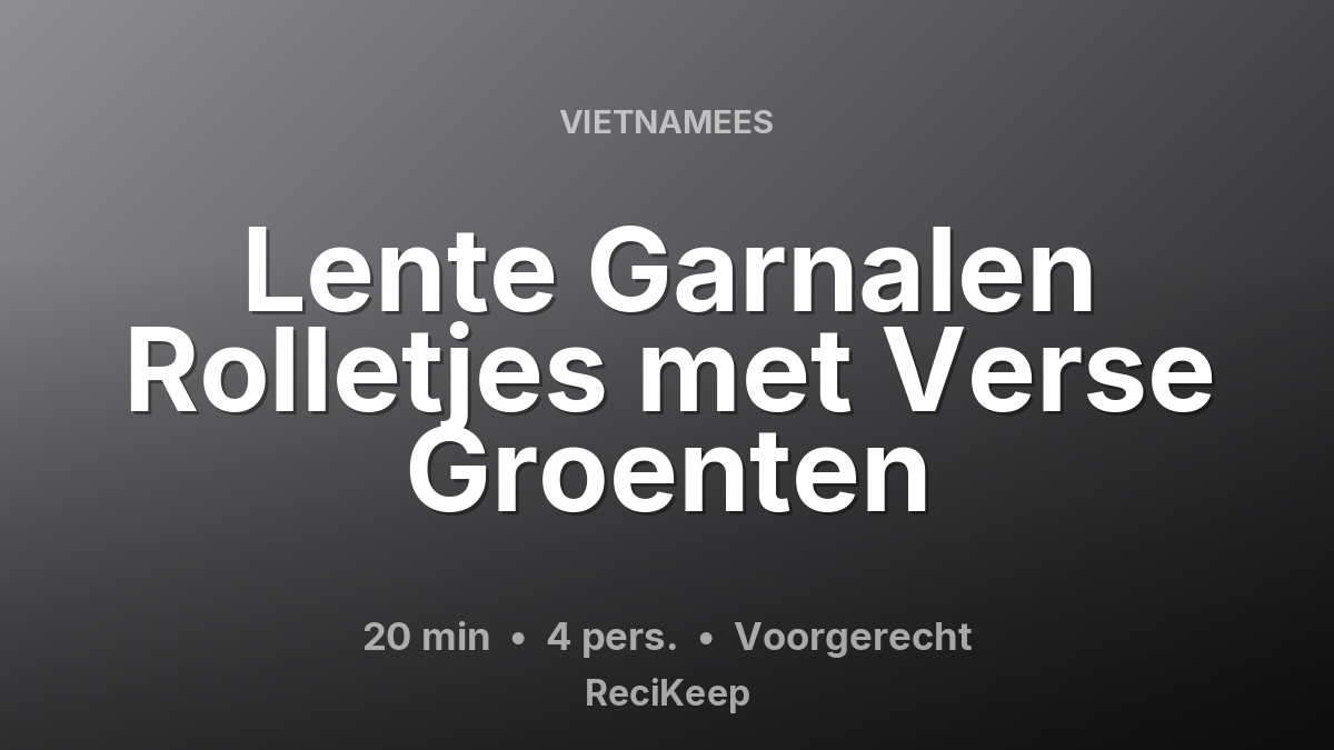 Receptkaart Lente Garnalen Rolletjes met Verse Groenten – Voorgerecht