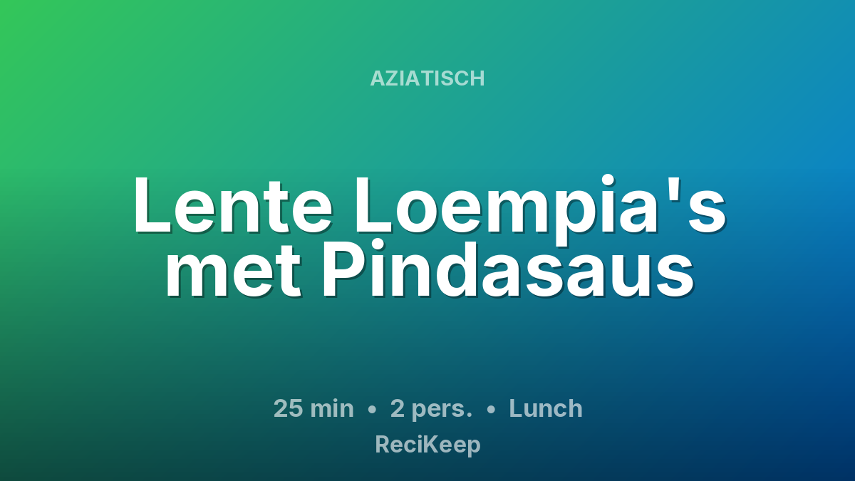 Receptkaart Lente Loempia's met Pindasaus – Lunch