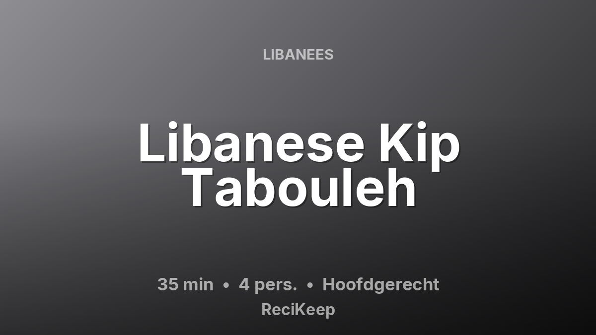 Receptkaart Libanese Kip Tabouleh – Hoofdgerecht