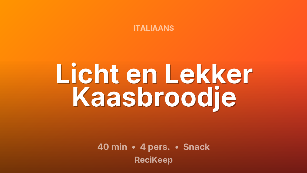 Receptkaart Licht en Lekker Kaasbroodje – Snack