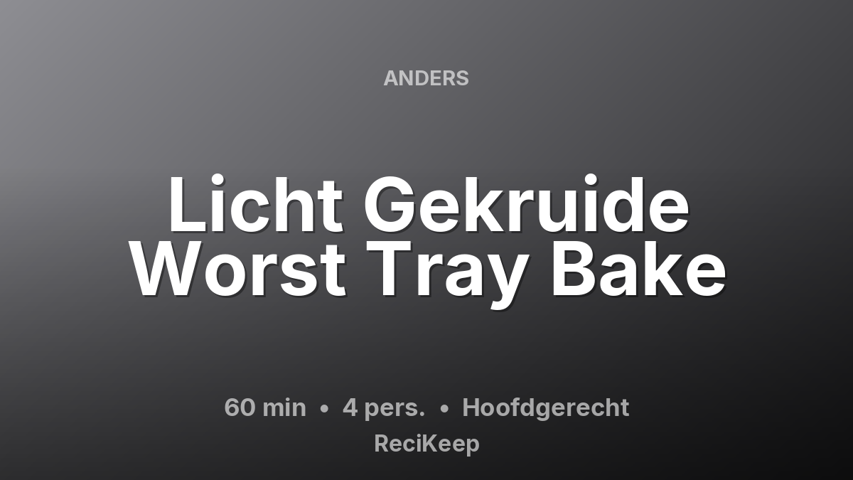 Receptkaart Licht Gekruide Worst Tray Bake – Hoofdgerecht