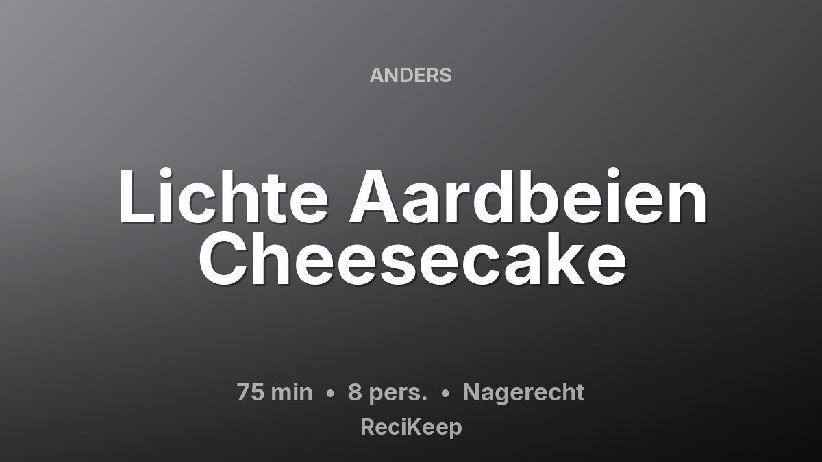 Receptkaart Lichte Aardbeien Cheesecake – Nagerecht
