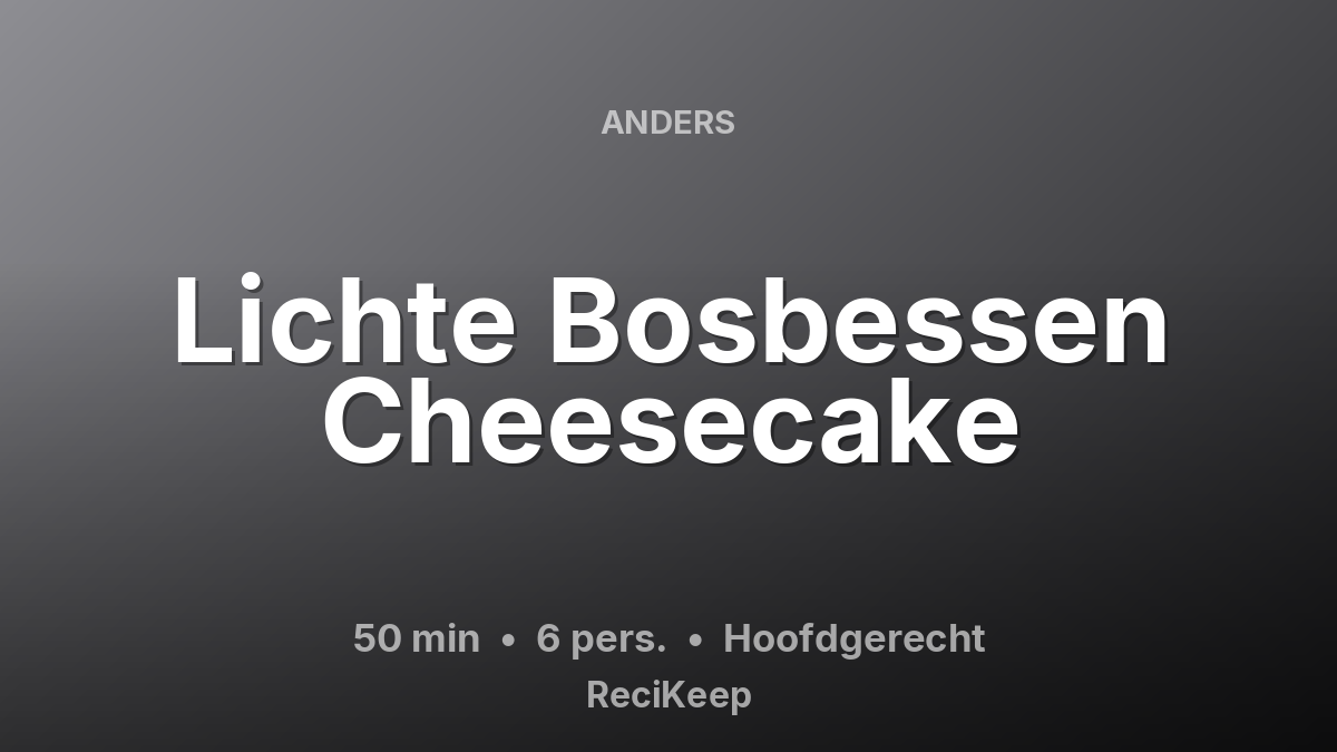Receptkaart Lichte Bosbessen Cheesecake – Hoofdgerecht